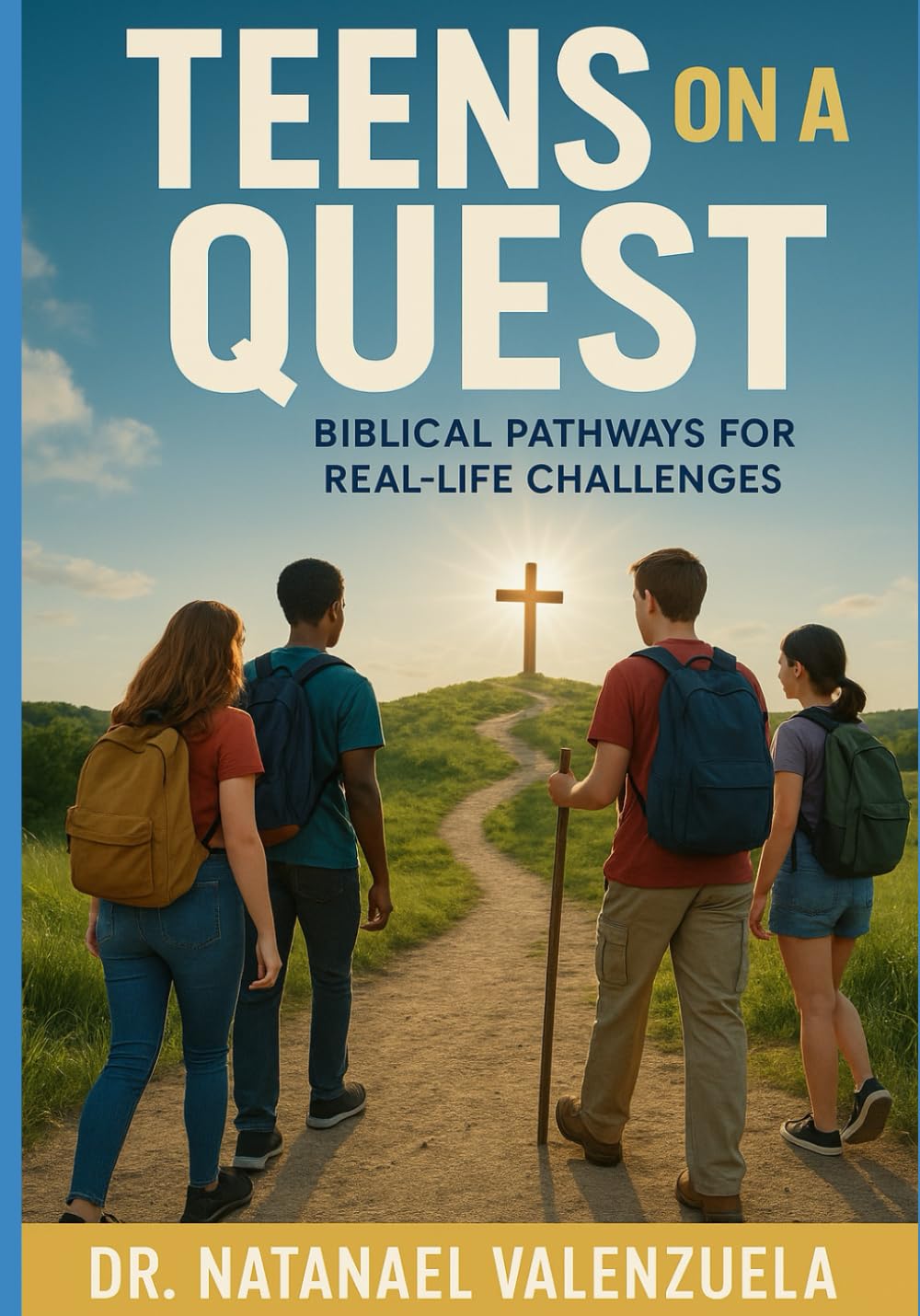 Teens on a Quest: Biblical Pathways for Real-Life Challenges