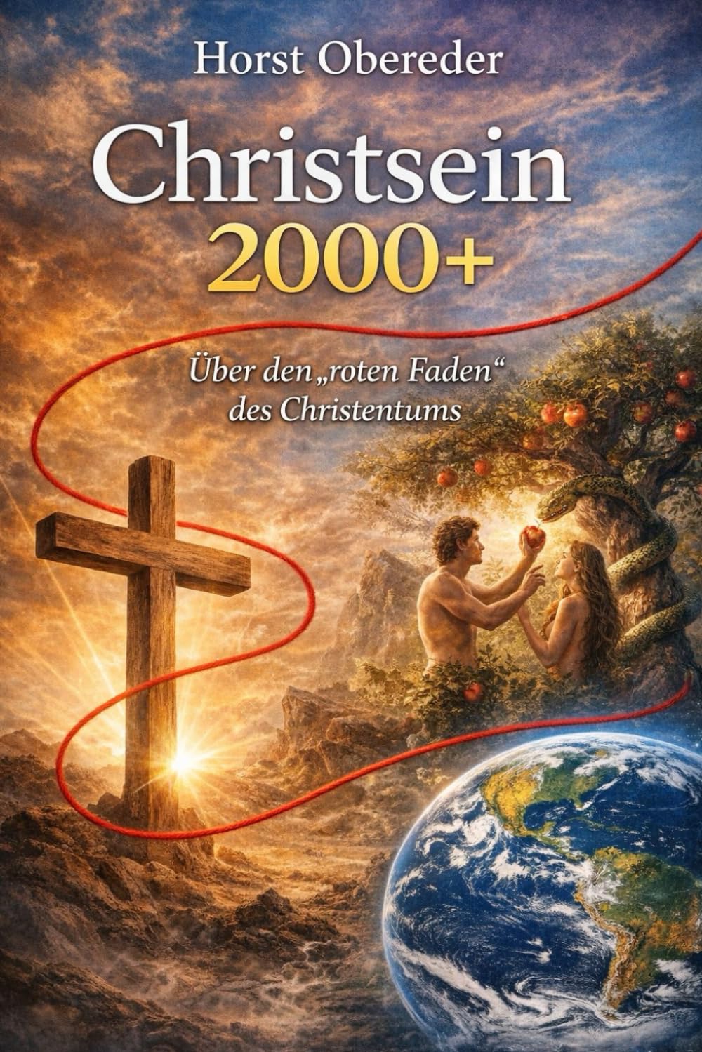 Christsein 2000+: Über den "roten Faden" des Christentums