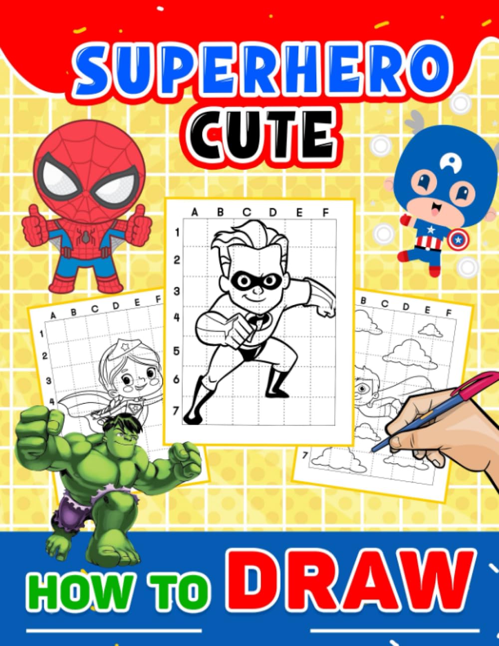 How to Draw Superhero Cute: Step-By-Step Guide Book For Drawing With 30 Illustrations To Learn To Draw | Stress Relief Gifts | Birthday Gifts | Creativity Gifts