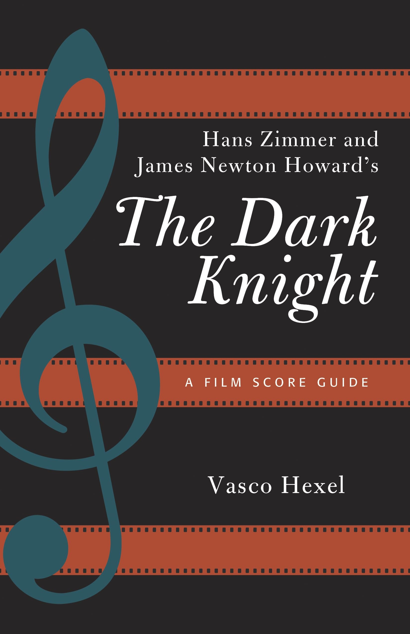 The Dark Knight Film Score Guide livre secrets de James Newton Howard