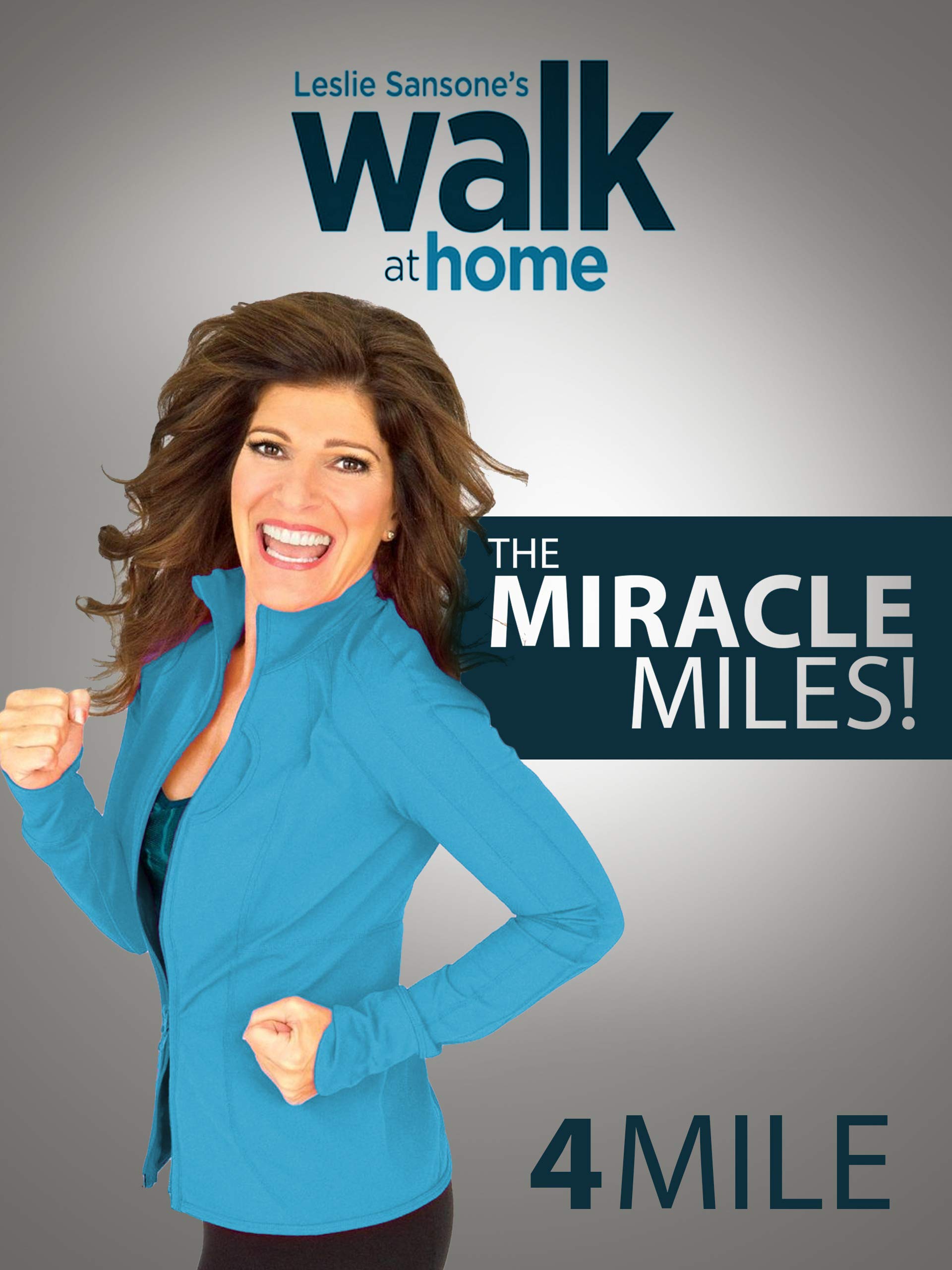 Watch Leslie Sansone Miracle Miles 4 Mile Prime Video