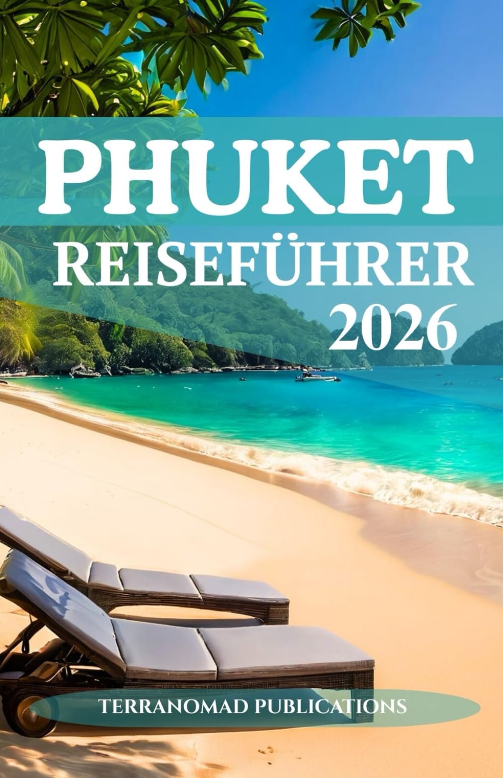 PHUKET REISEFÜHRER 2026: Erleben Sie Phukets Sonnenuntergänge, Streetfood und die einzigartige Atmosphäre wie nie zuvor!