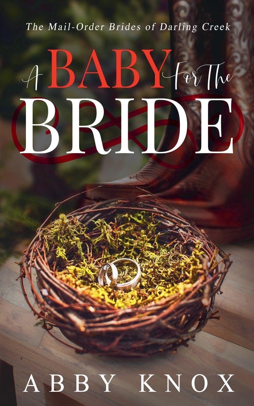 A Baby for the Bride: 1 (The Mail-Order Brides of Darling Creek)