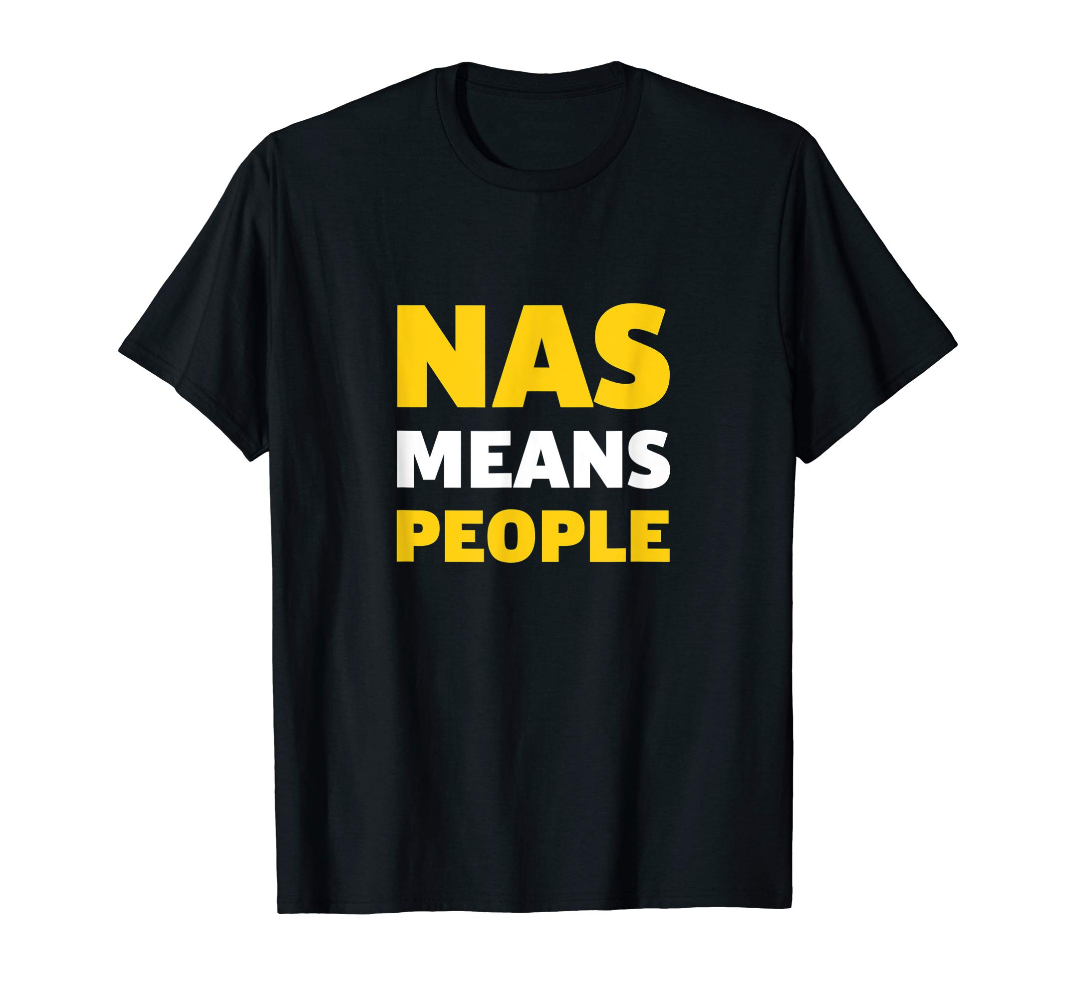 YWG ShirtsNAS MEANS PEOPLE NAS DAILY T-Shirt