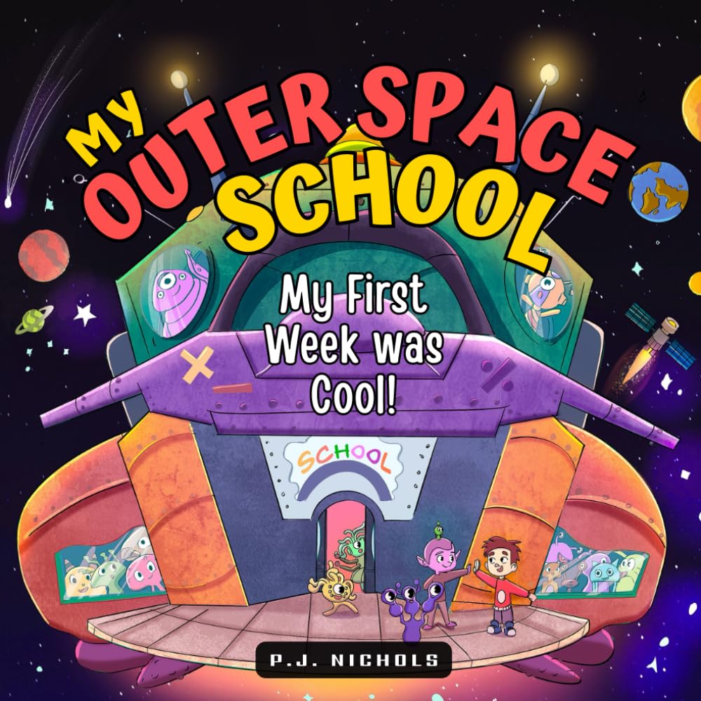 My Outer Space School: My First Week was Cool! (My Outer Space School Books)