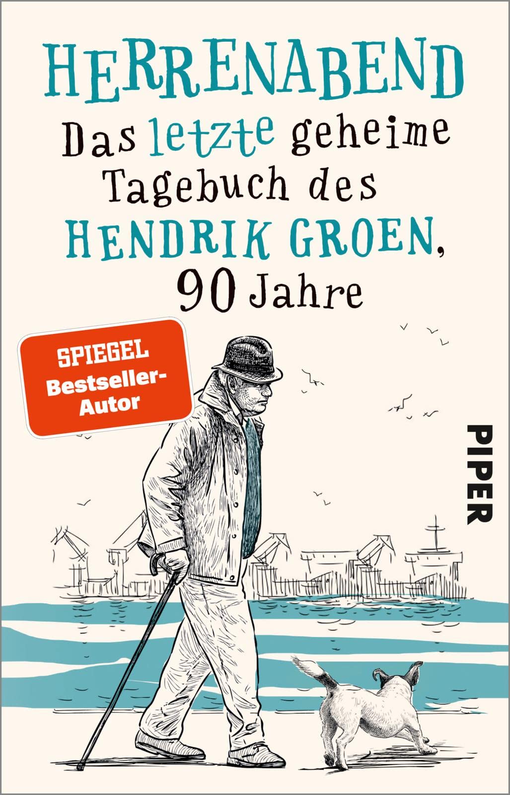 Herrenabend: Das letzte geheime Tagebuch des Hendrik Groen, 90 Jahre | Ein sehr lustiger und überraschend ergreifender Roman über Demenz