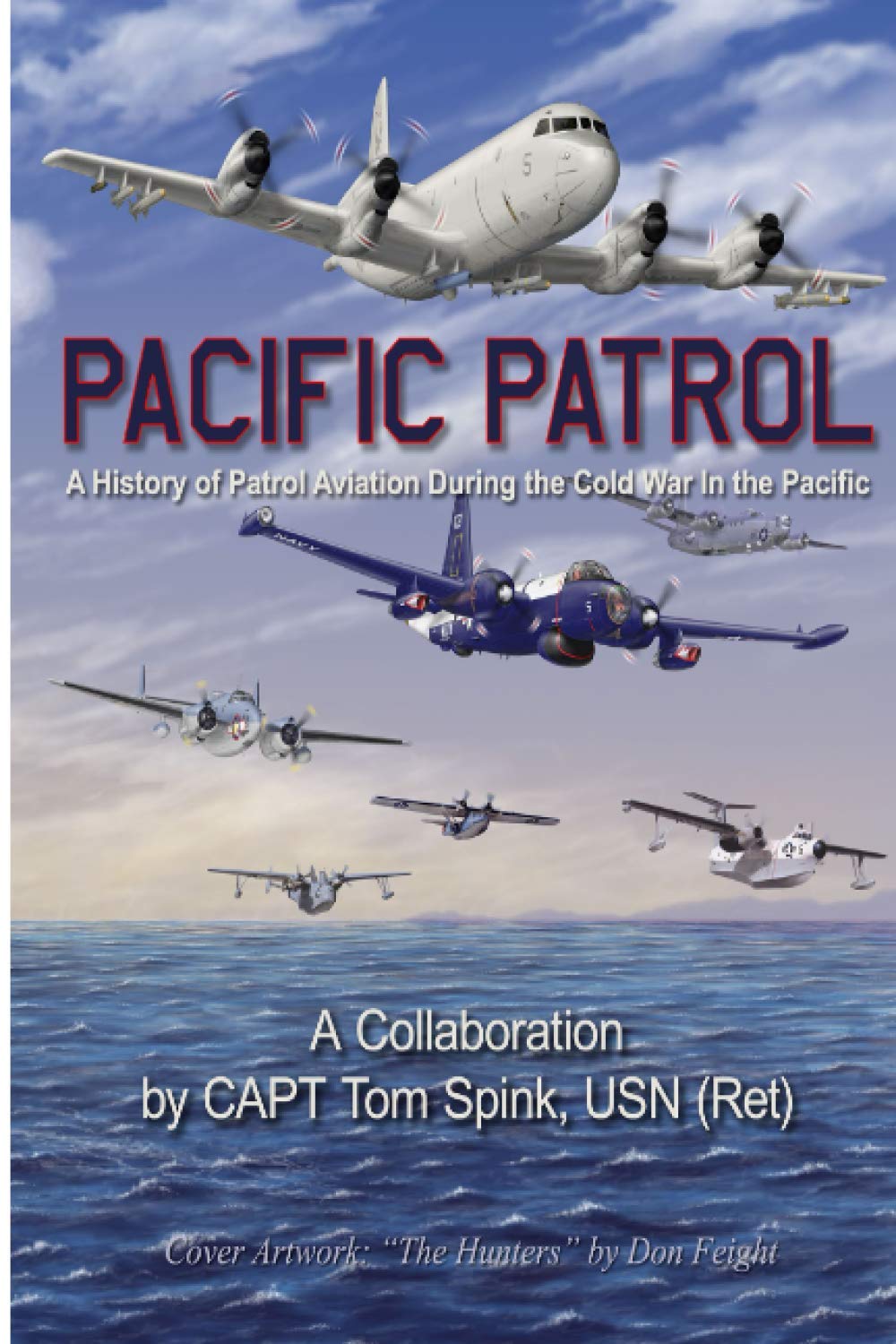 Pacific Patrol: A History of Patrol Aviation during the Cold War in the Pacific