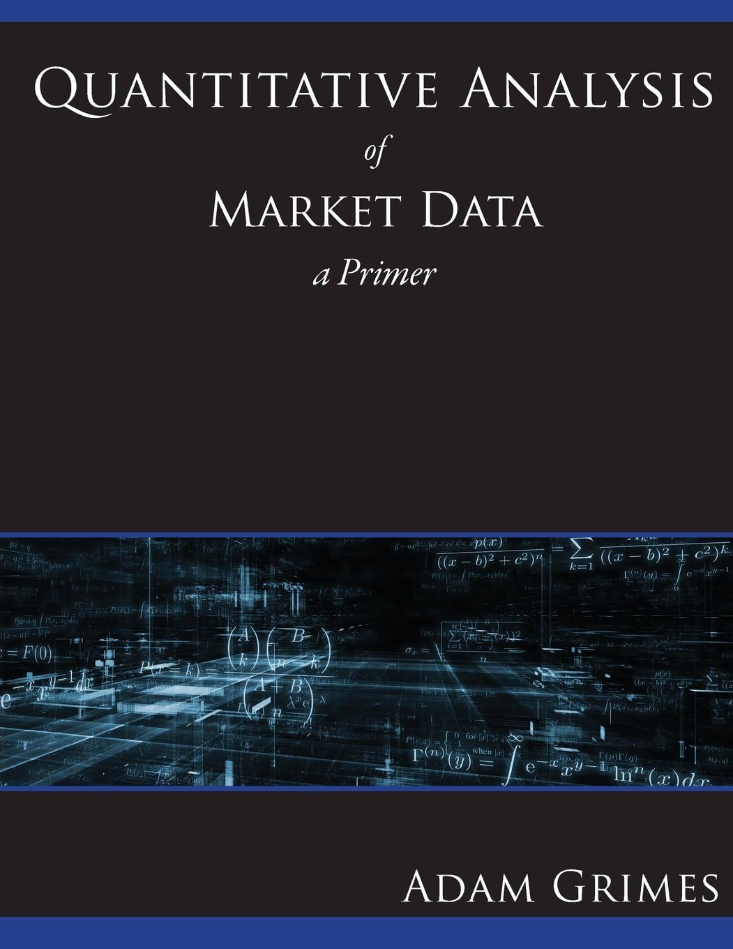 Quantitative Analysis of Market Data: A Primer