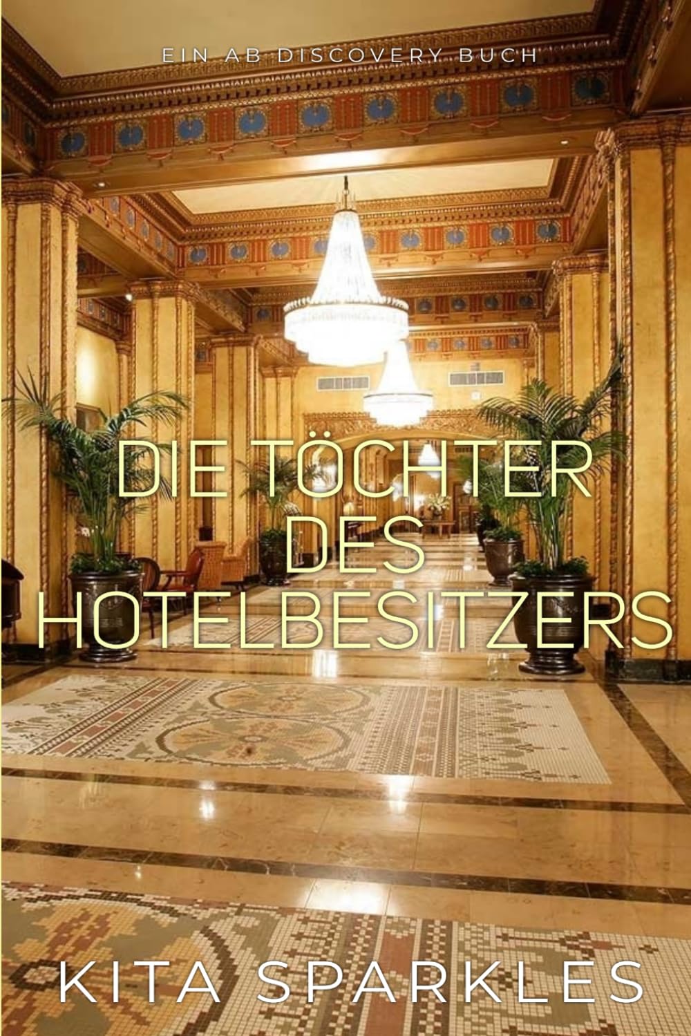 Die Töchter des Hotelbesitzers: Eine ABDL/TBDL-Coming-of-Age-Geschichte