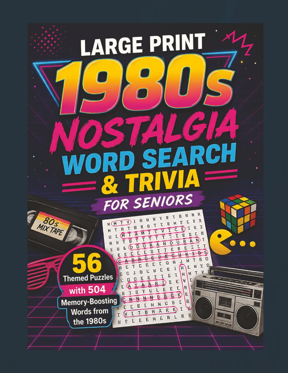 LARGE PRINT 1980S NOSTALGIA WORD SEARCH & TRIVIA FOR SENIORS: 56 Themed Puzzles with Memory-Boosting Prompts from the 1980s