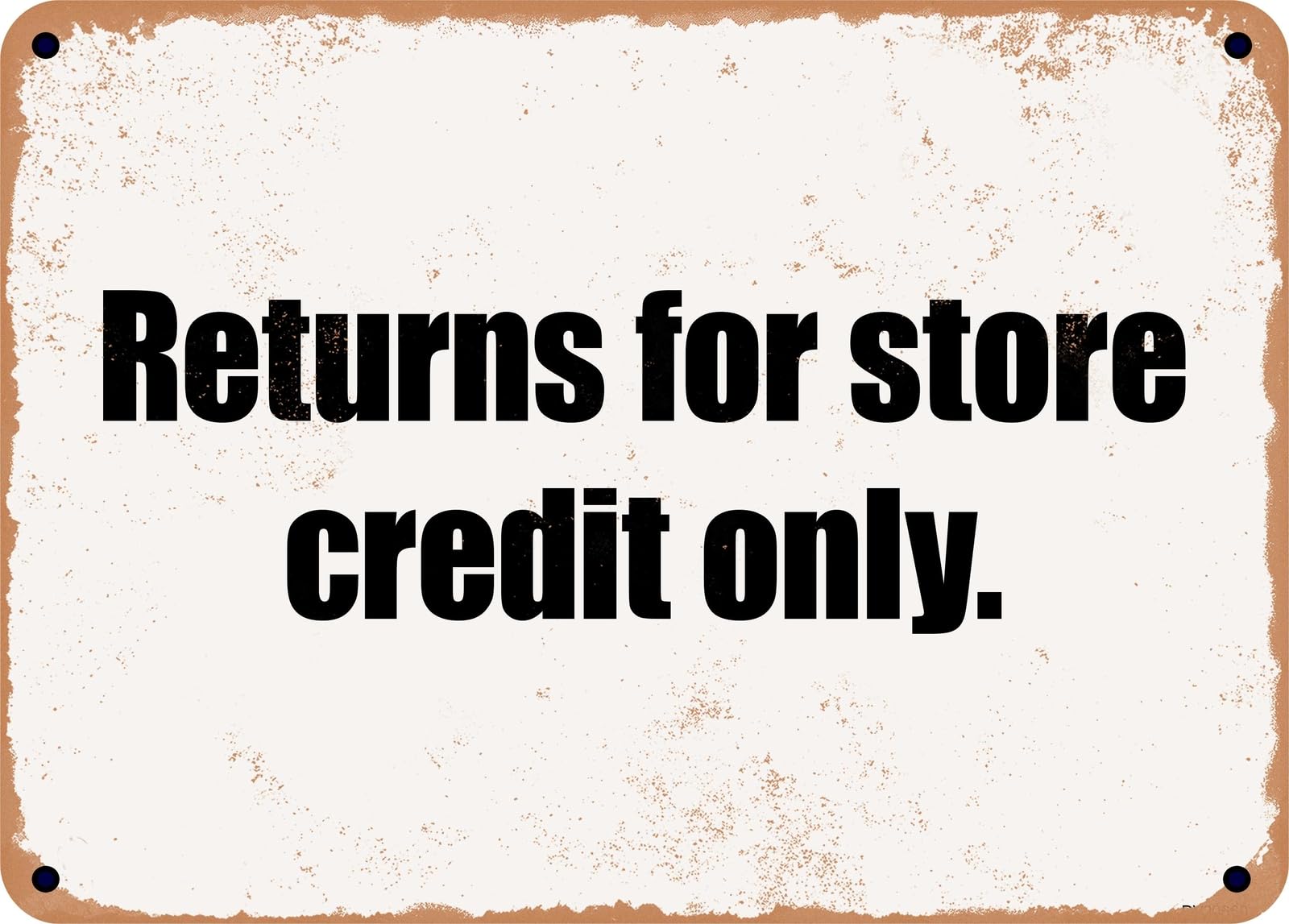 Miaomansenstore Metal Sign - Returns For Store Credit Only Home Decor