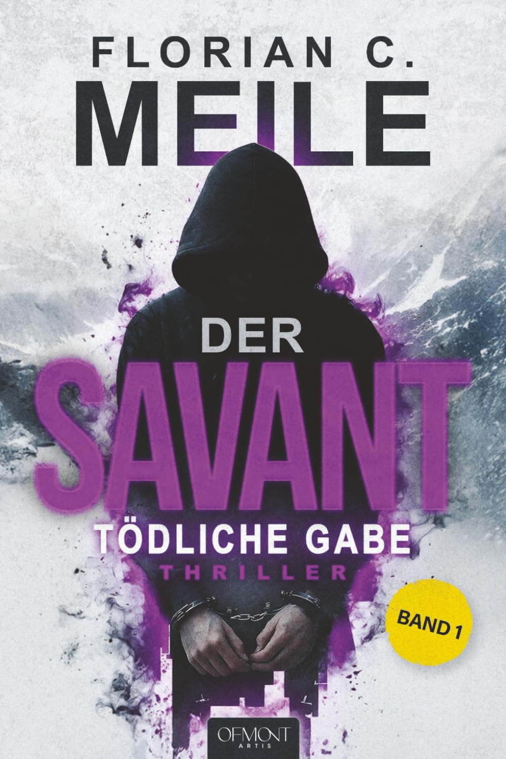 DER SAVANT – Tödliche Gabe: Sechs Tote, ein Muster, kein Entkommen. Ein nervenzerreißender Thriller aus den Schweizer Alpen