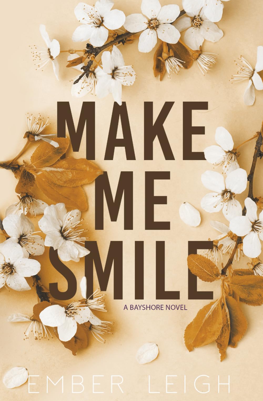 Make Me Smile: Alternate Paperback Edition (Bayshore: Alternate Editions)