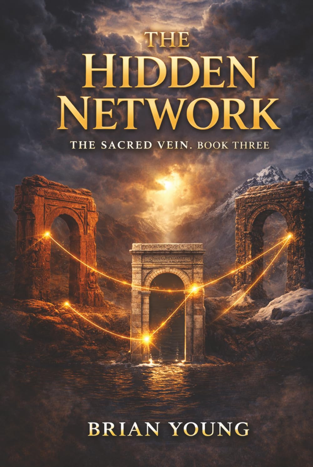 The Hidden Network: The Sacred Vein: Book 3 (The Sacred Vein Series)