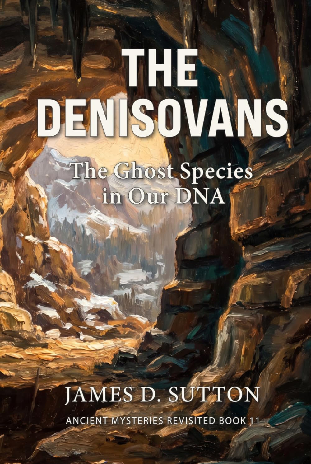 The Denisovans: The Ghost Species in Our DNA (Ancient Mysteries Revisited)