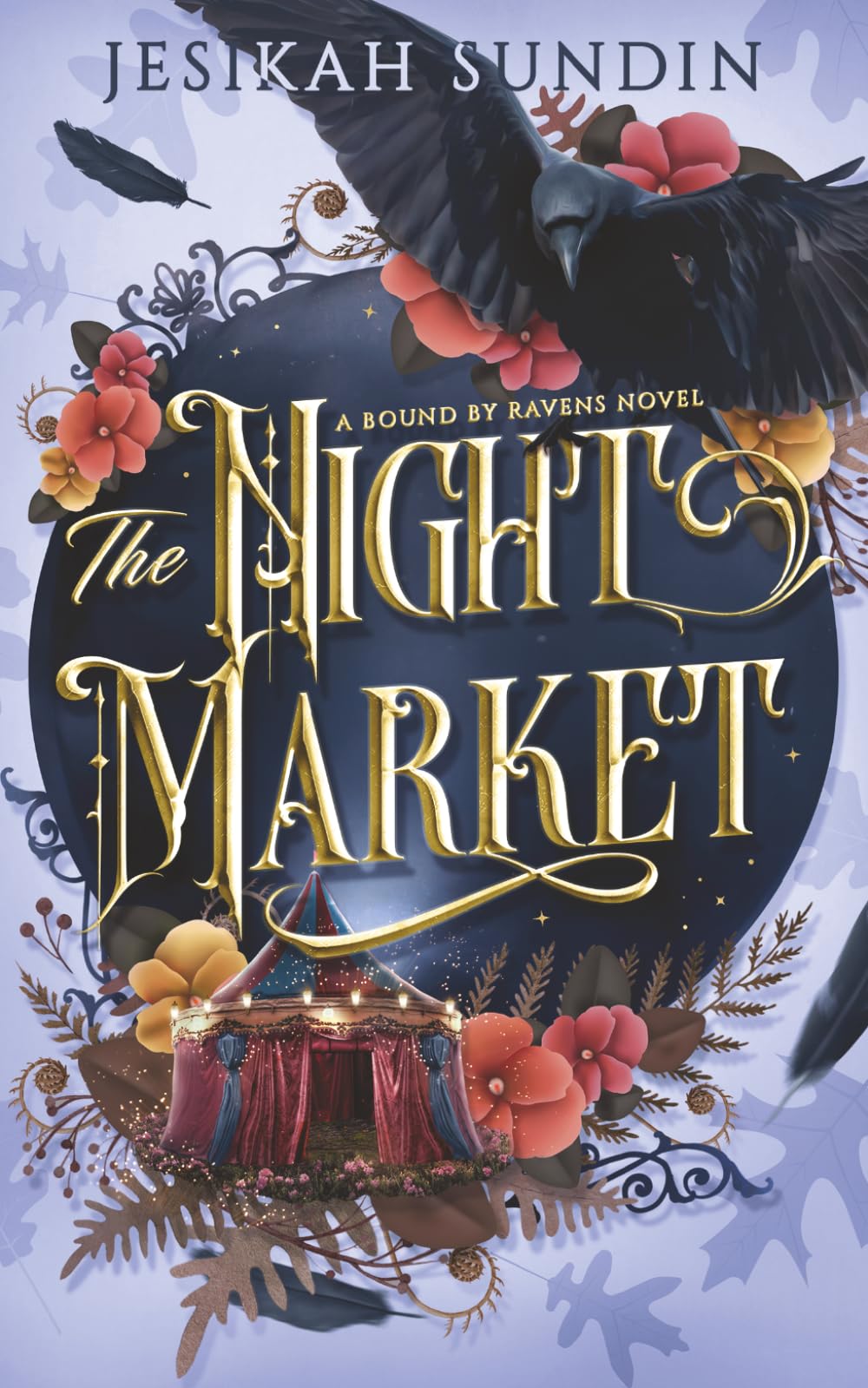 The Night Market: A Standalone Fae Fantasy Forbidden Romance (A Bound By Ravens Novel)
