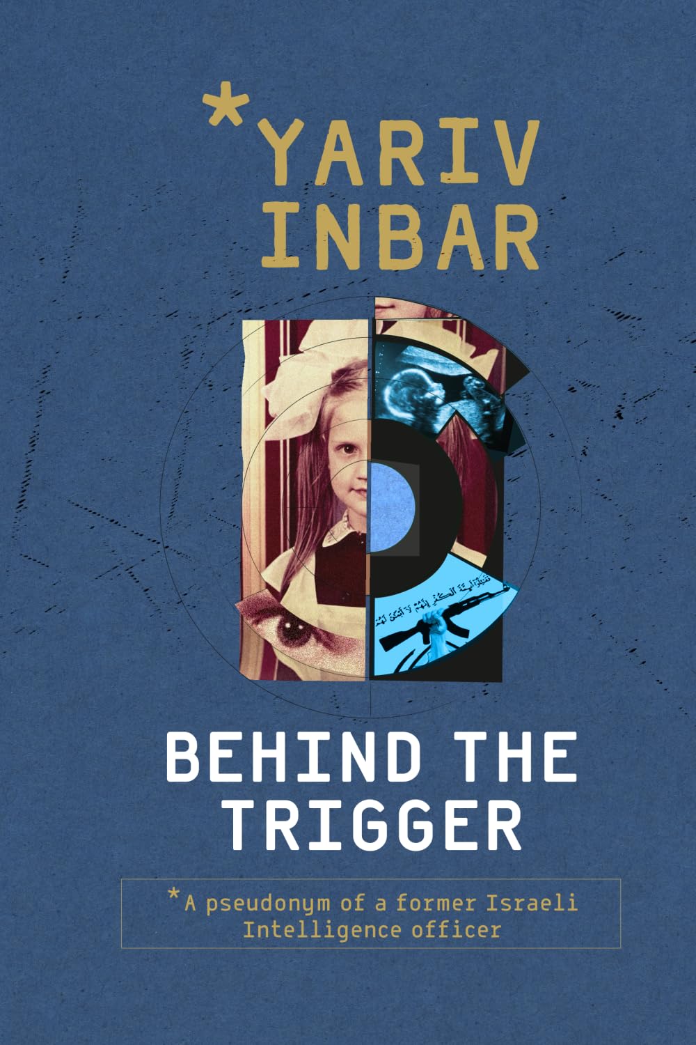 Behind The Trigger: A psychological spy novel about two women on opposite sides of deception