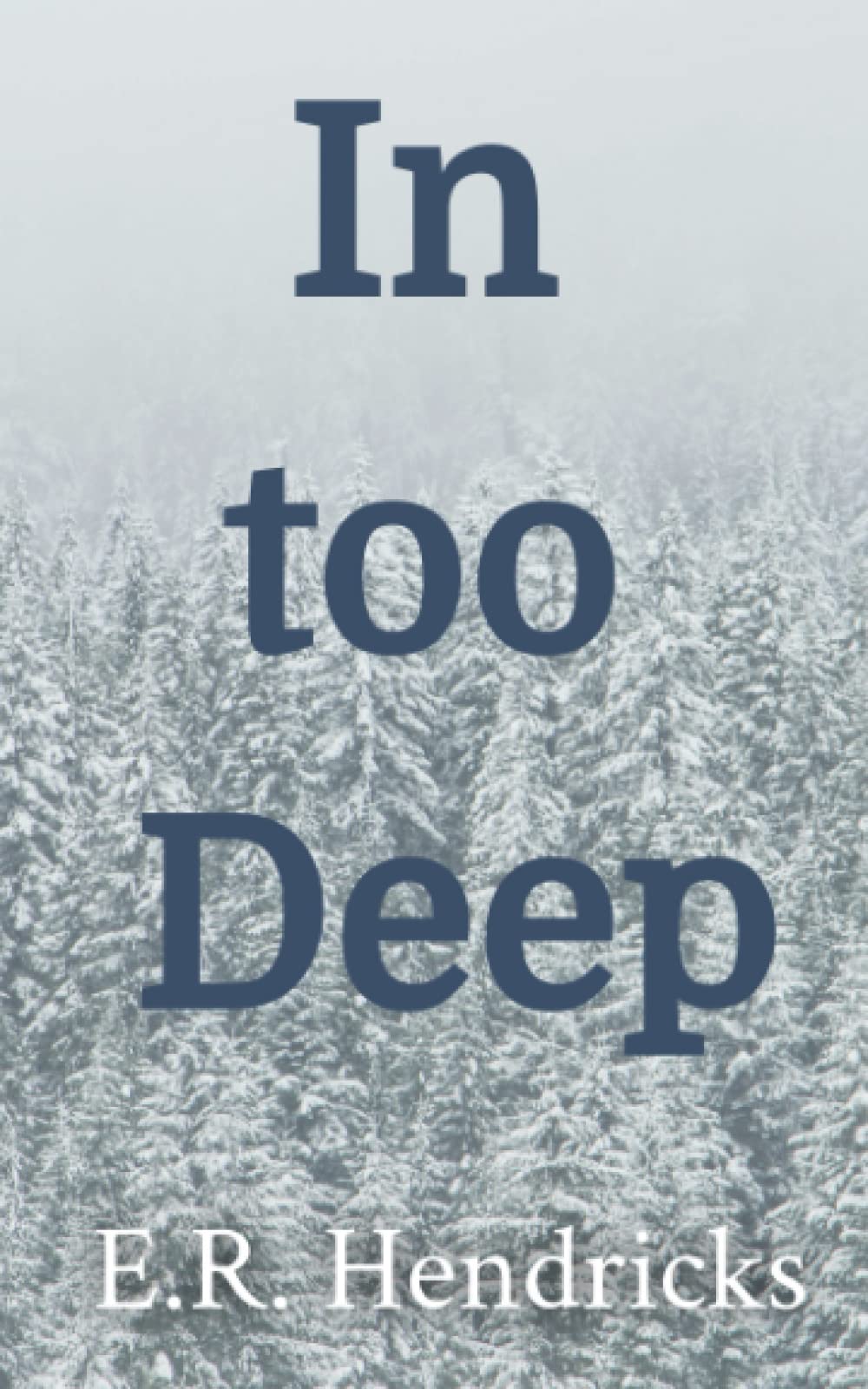 In too Deep