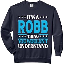 It's A Robb Thing Wouldn't Understand Personal Name Robb Comfort Colors Adult Sweatshirt
