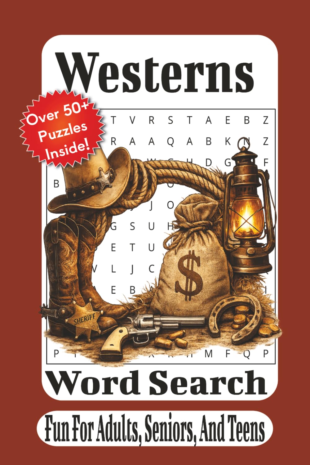 Westerns Word Search: 55 Wild West Puzzles Featuring Cowboys, Outlaws, Frontier Life & Classic Western Adventures