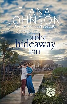Aloha Hideaway Inn A Sweet Beach Read Getaway Bay Resort Romance