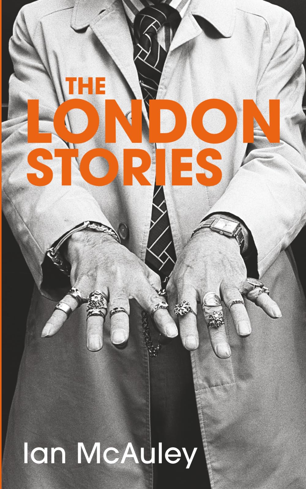 The London Stories: A collection of short stories
