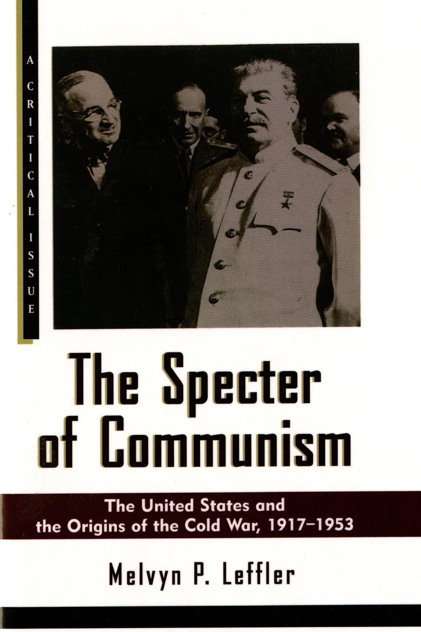 The Specter of Communism: The United States and the Origins of the Cold War, 1917-1953 (Hill and Wang Critical Issues) Paperback – October 31, 1994