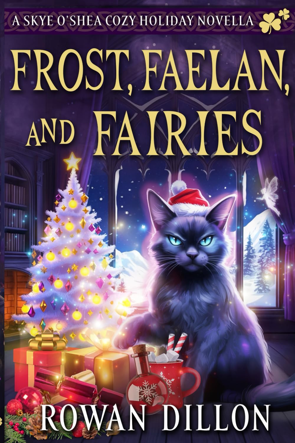 Frost, Faelan, and Fairies: A Skye O'Shea Holiday Paranormal Cozy Mystery (The Skye O'Shea Paranormal Cozy Mystery Series)