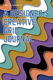 A Designer's Creative Grid Journal 120 grid-lined pages for creative drawing.