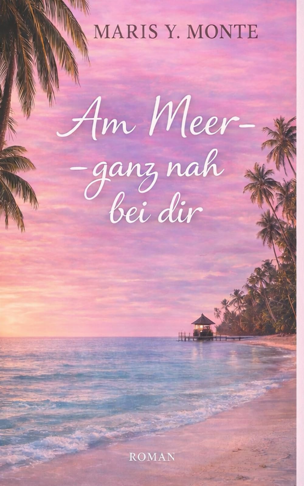 Am Meer – ganz nah bei dir