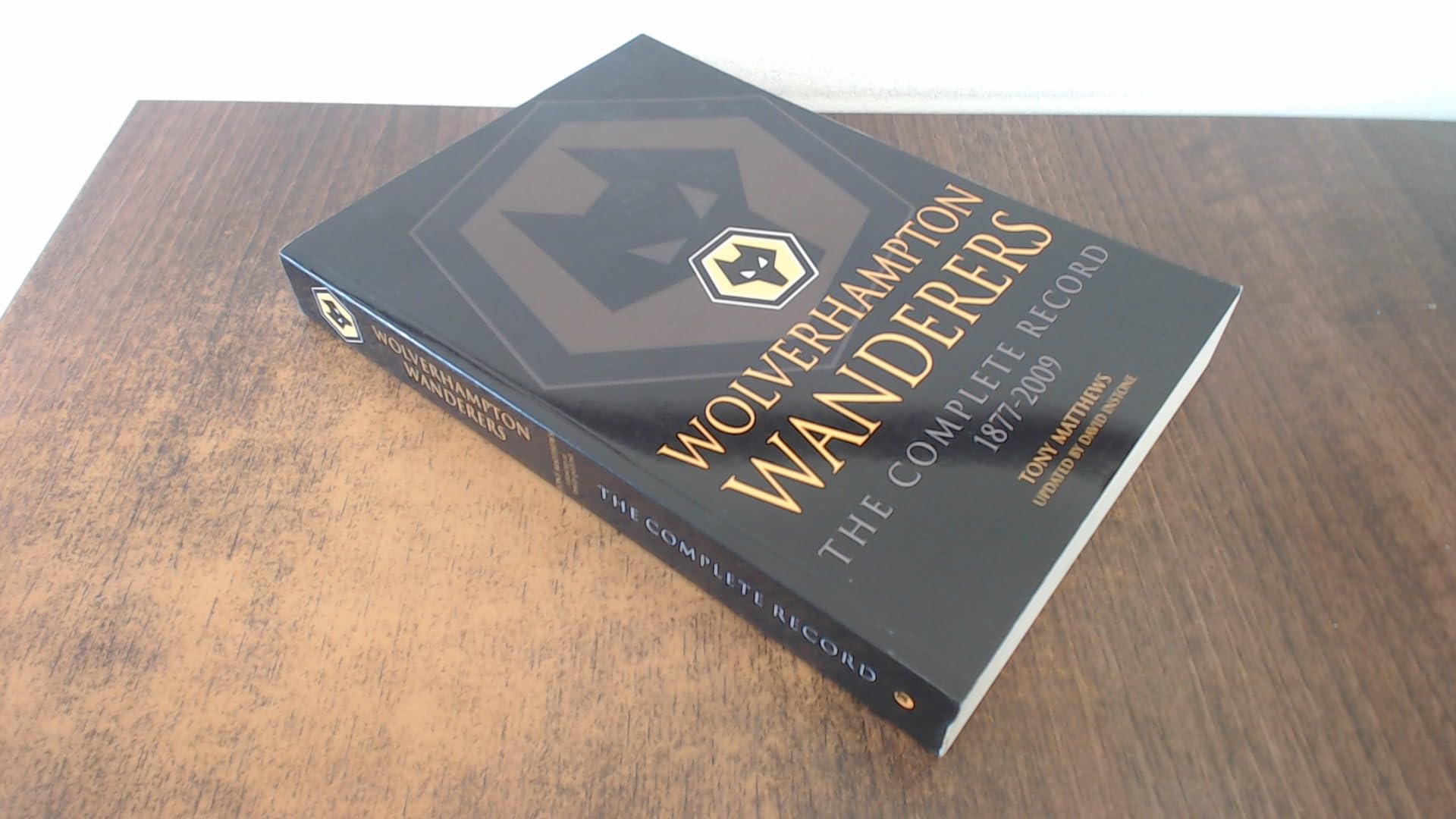 Wolverhampton Wanderers: The Complete Record 1877-2009
