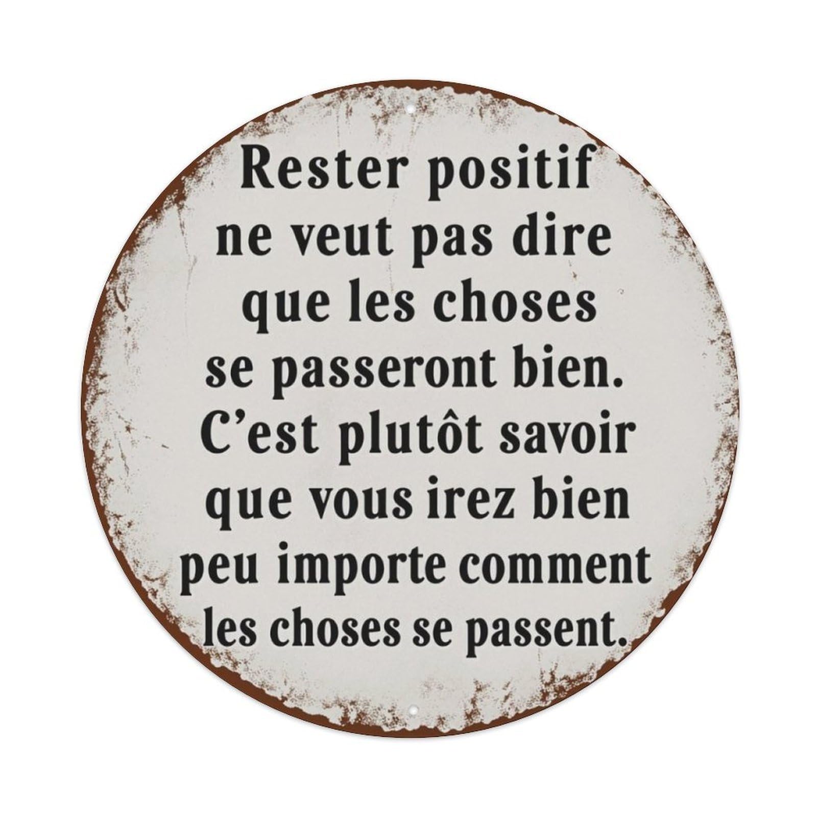 Vintage French Stay Positive Inspirational Round Decor Sign Vintage Aluminium Metal Sign, Retro Wall Decor for Home, Bar, Garage & Farmhouse 20x20cm