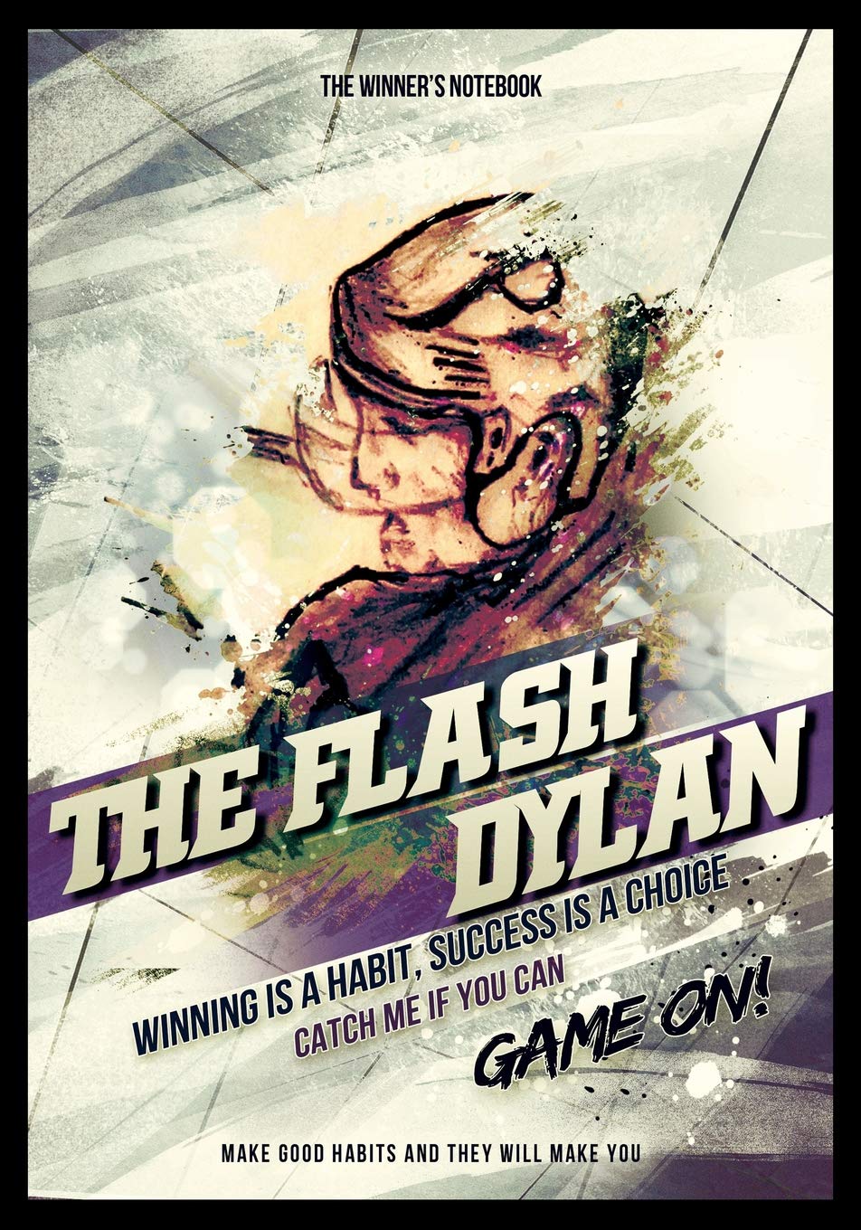 Lemieux GretzkyThe Flash Dylan: Winning Is A Habit, Success Is A Choice: The Winner's Notebook (Inspirational Hockey)