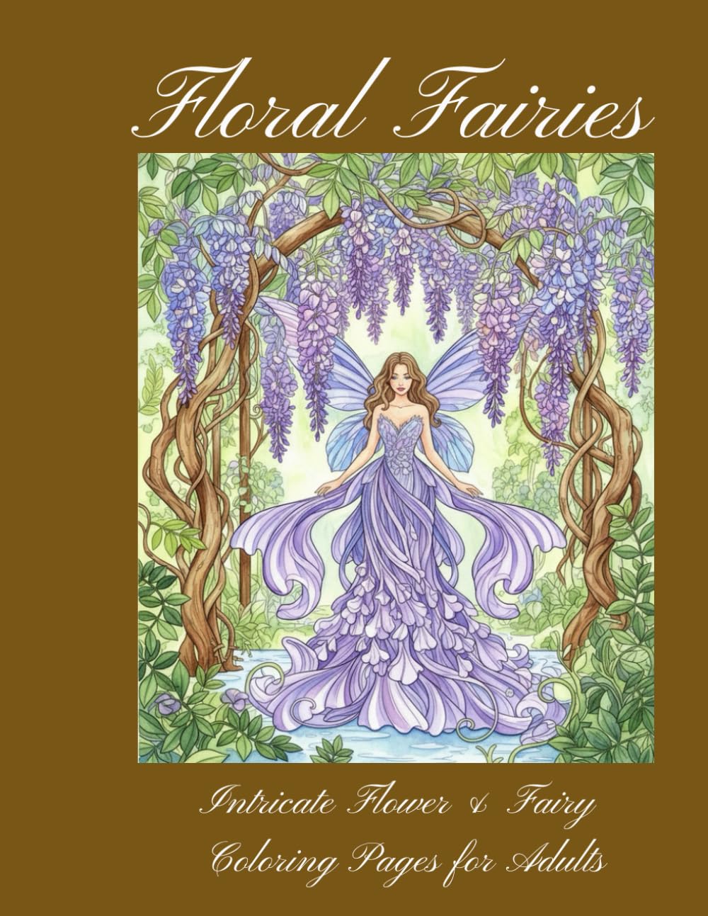Floral Fairies: Intricate Flower & Fairy Coloring Pages for Adults