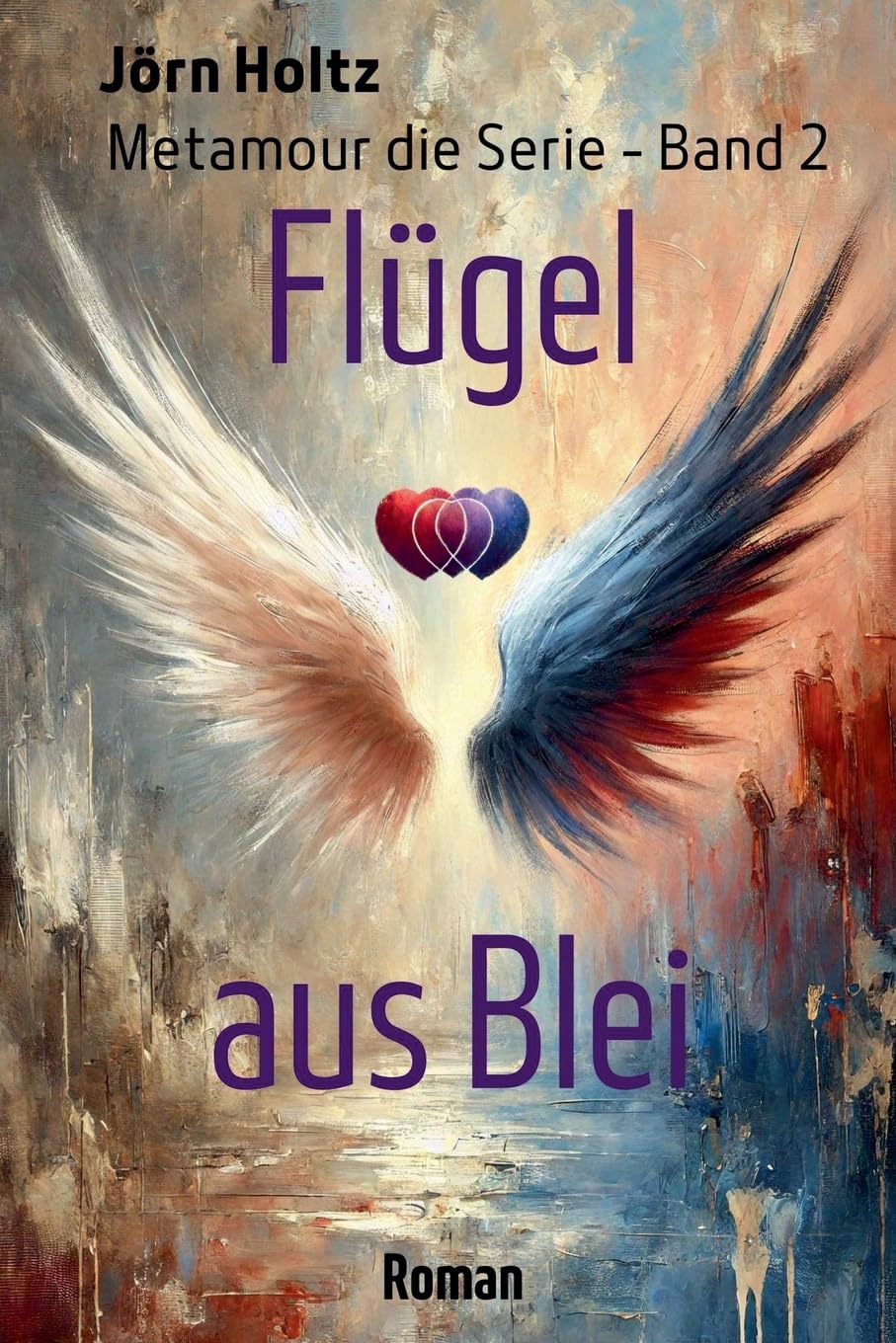 Flügel aus Blei: 2 (Metamour - Die Buchserie)