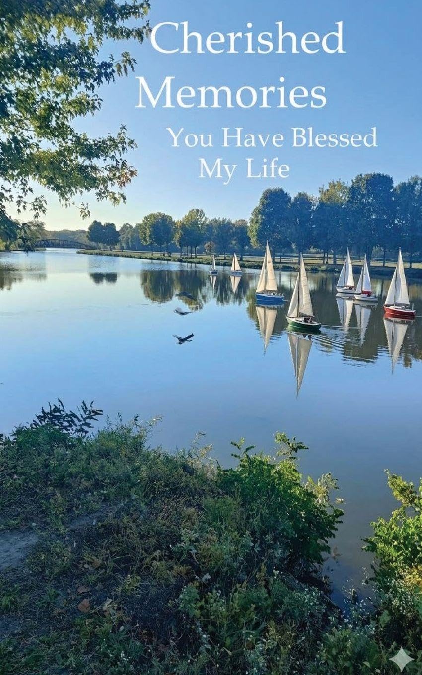 Cherished Memories: You Have Blessed My Life