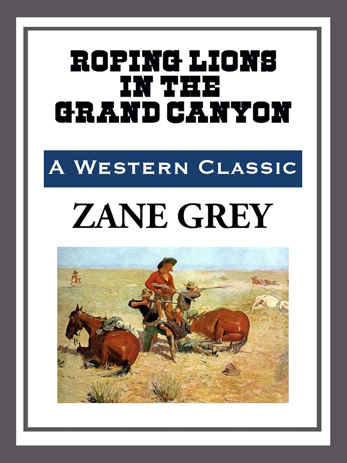 Roping Lions in the Grand Canyon