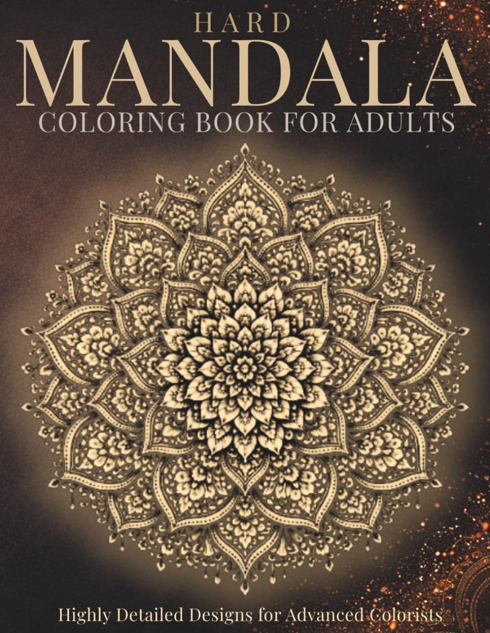 Hard Mandala Coloring Book for Adults: Highly Detailed Designs for Advanced Colorists (StillHaven Studio Mandalas – Hard)
