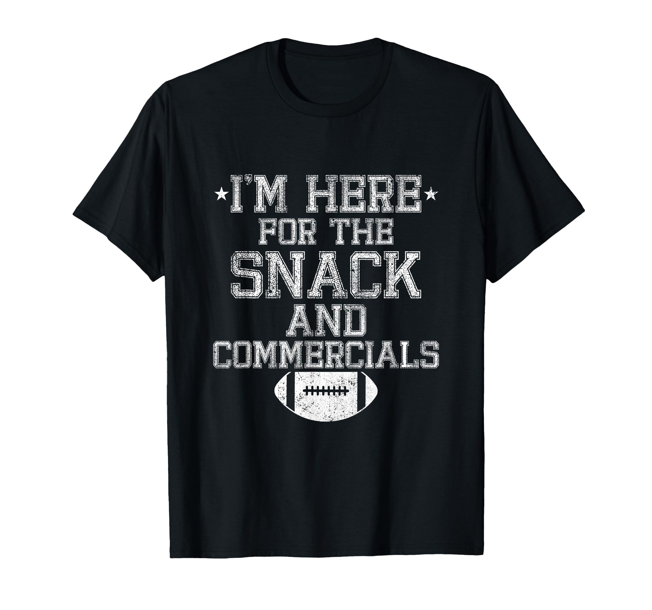 I'm Here For The Snack And Commercials Football ...