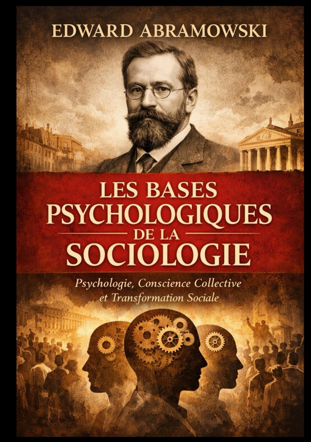 Les bases psychologiques de la sociologie