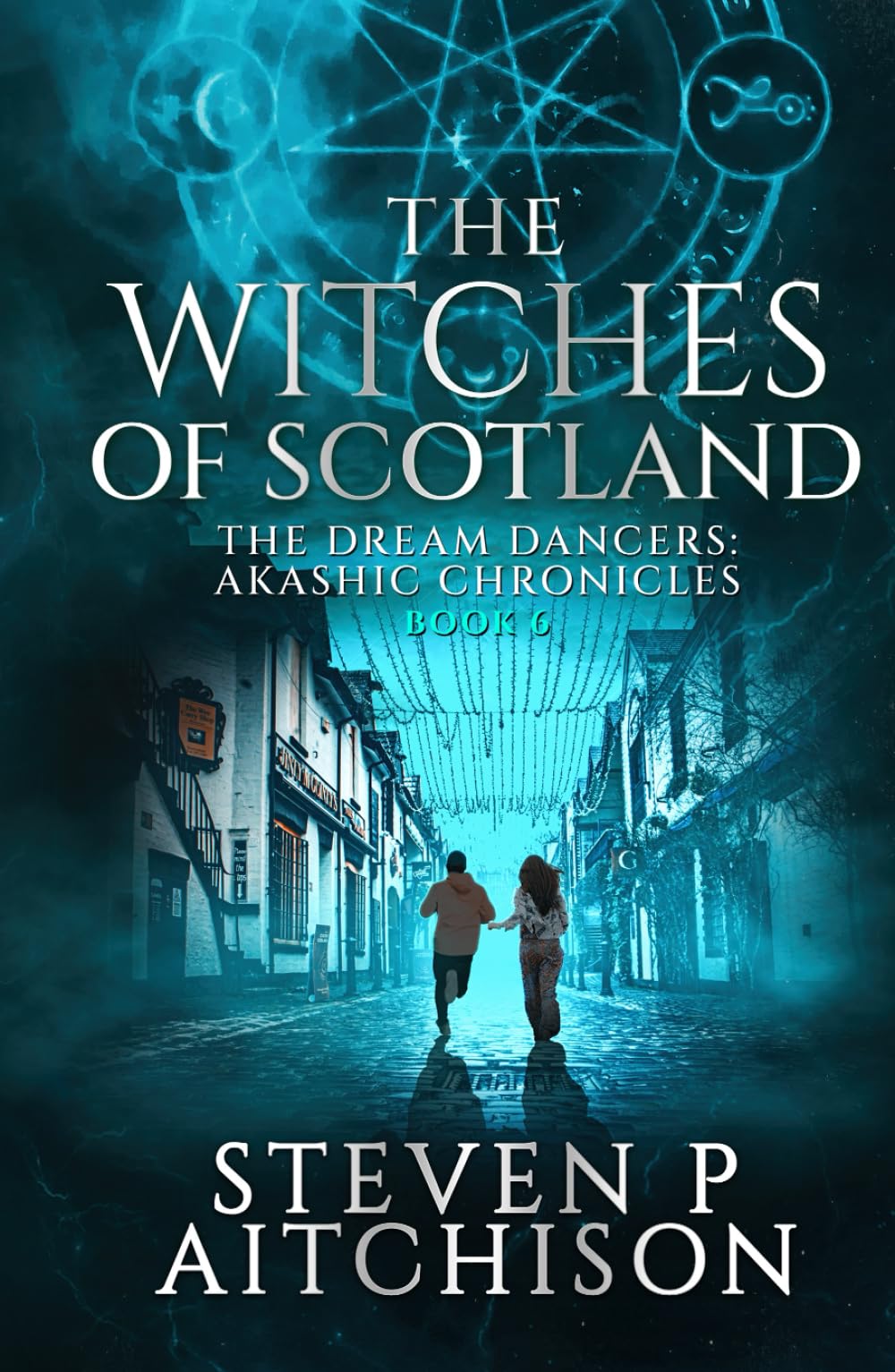 The Witches of Scotland: The Dream Dancers: Akashic Chronicles Book 6 (The Witches of Scotland - An Urban Fantasy of Magick and Mystery in Modern Scotland)