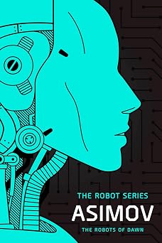 The Robots of Dawn The Robot Series