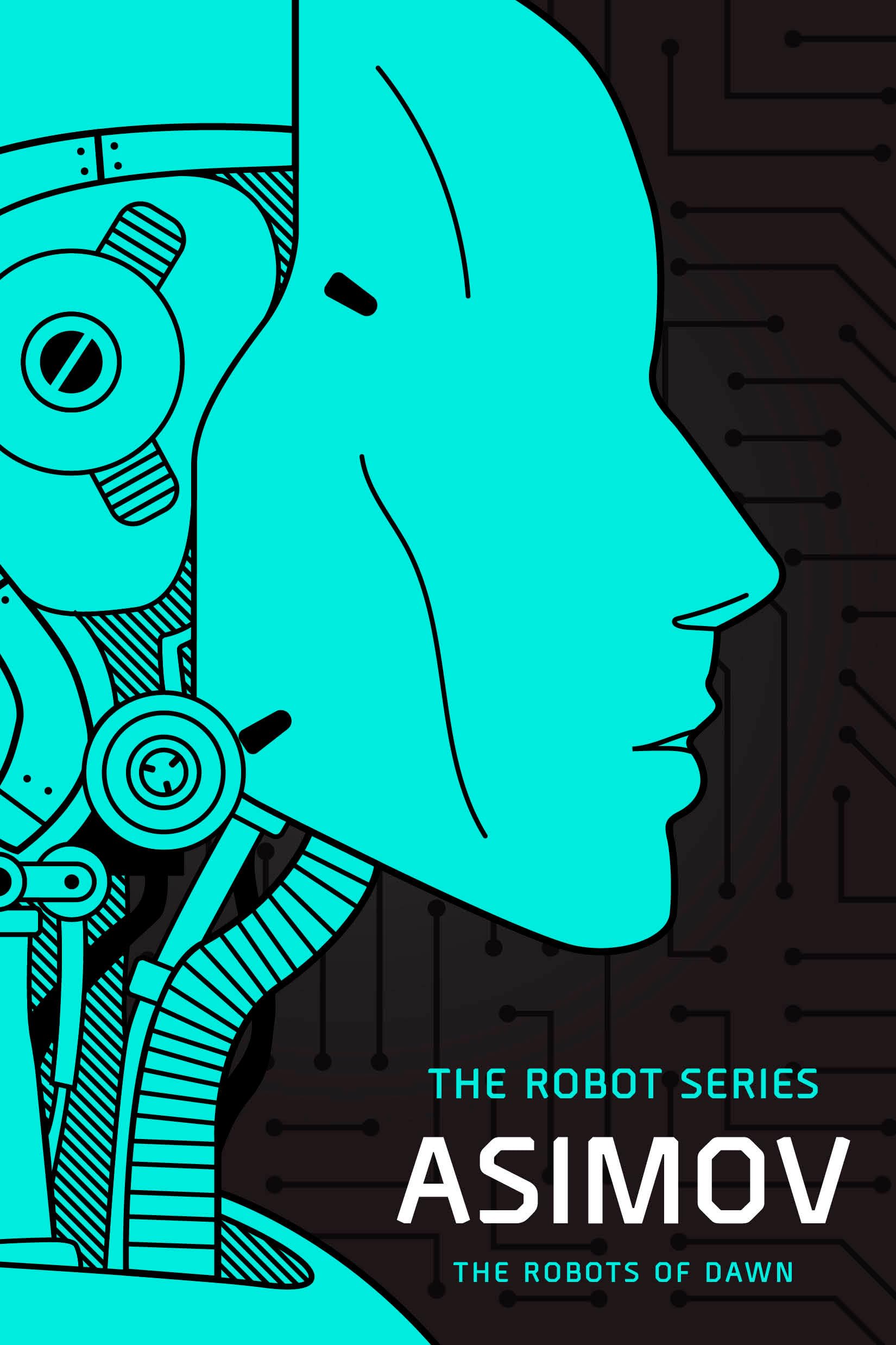 The Robots of Dawn: The Robot Series