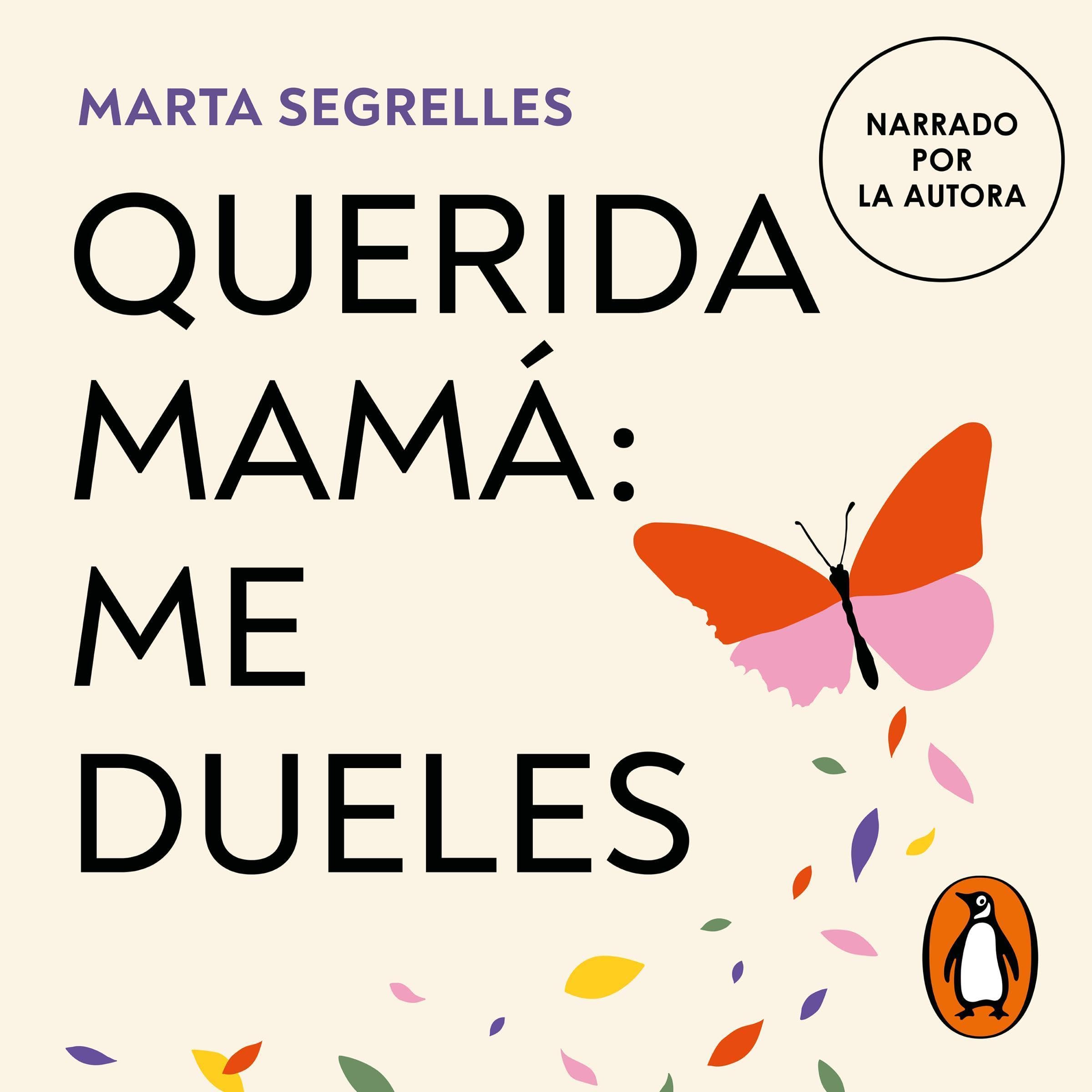 Querida mamá: me dueles [Dear Mom: You Hurt Me]
