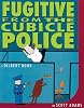 Fugitive from the Cubicle Police Paperback – September 1, 1996