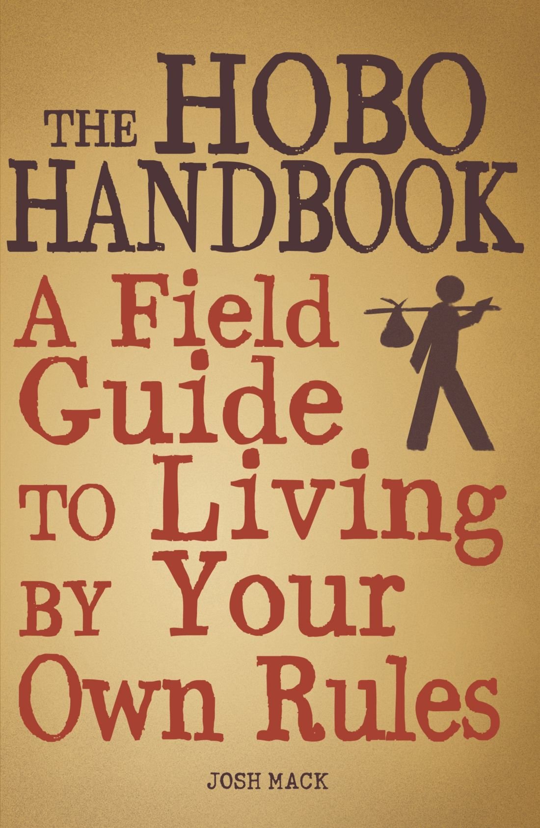 Buy The Hobo Handbook: A Field Guide to Living by Your Own Rules — BookShops.in