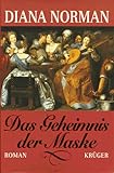 Das Geheimnis der Maske - Diana Norman