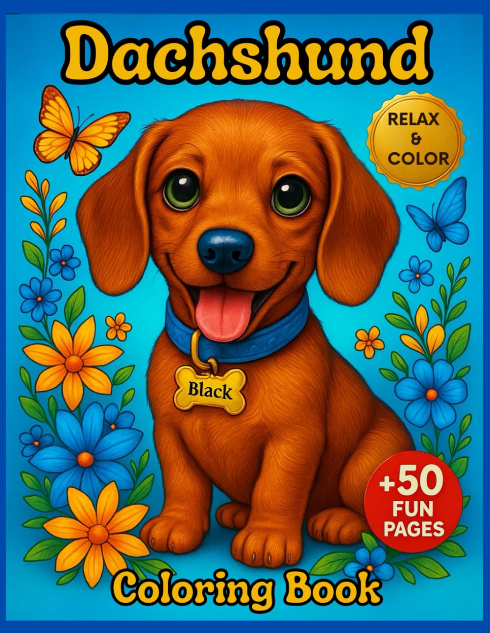 Delightful Dachshund Coloring Book: Cute and Relaxing Designs for Dog Lovers: Whimsical Illustrations of Dachshund Dogs for Stress Relief, Relaxation,