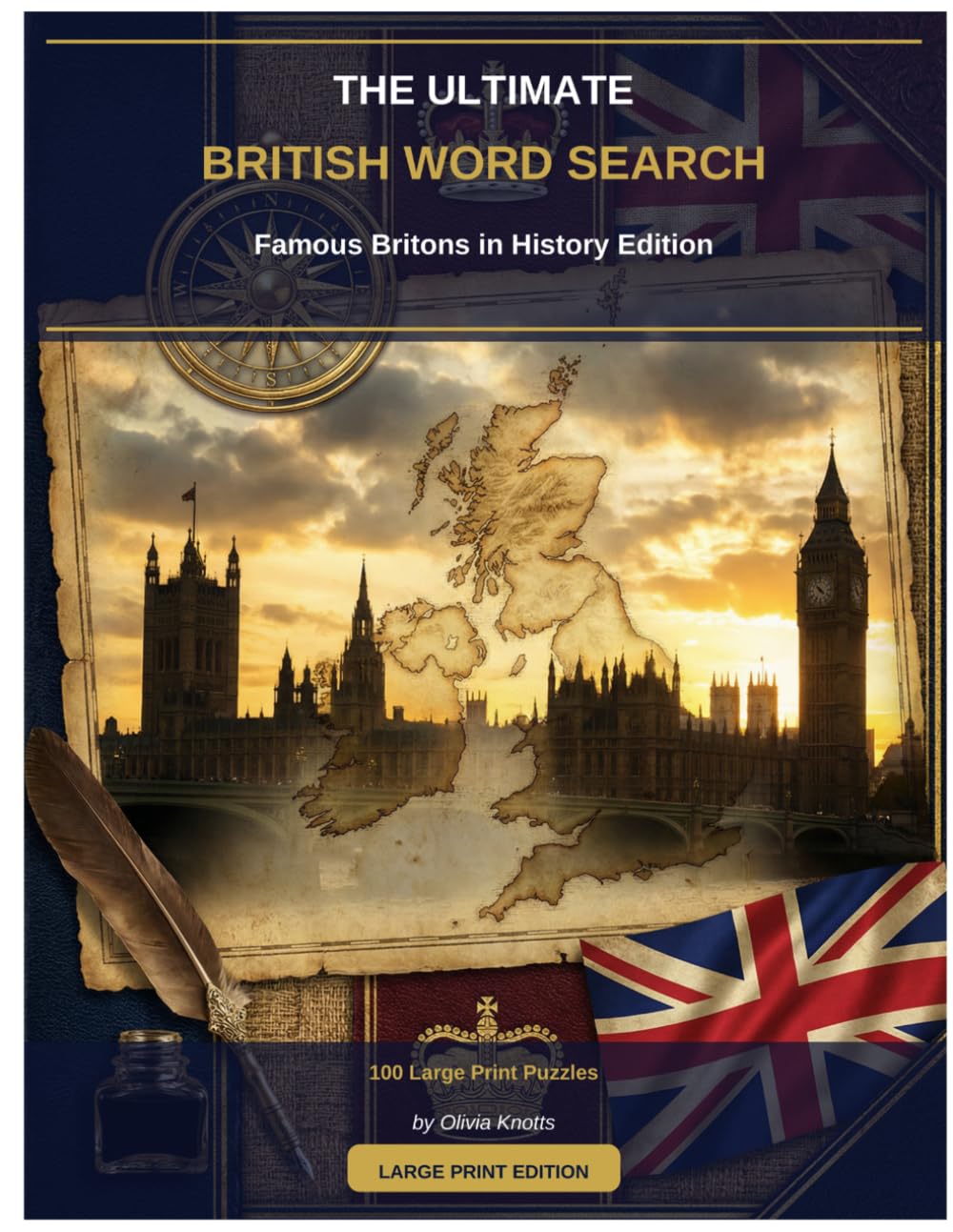 THE ULTIMATE BRITISH WORD SEARCH: Famous Britons in History Edition (Large Print Edition)