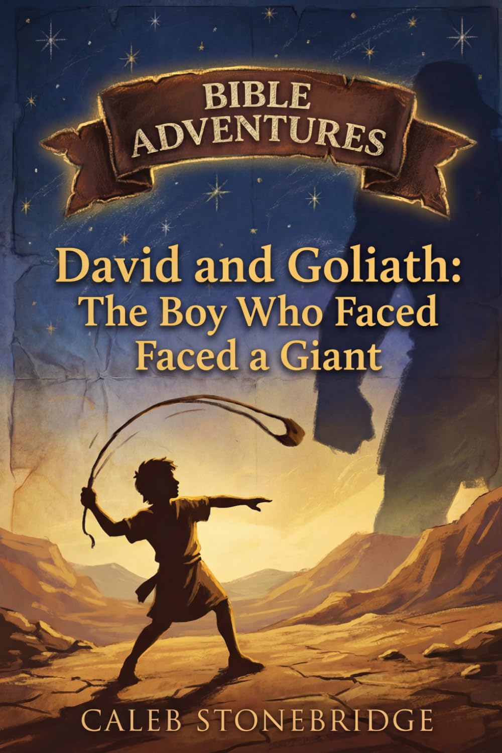 David and Goliath: The Boy Who Faced a Giant (Bible Adventures)